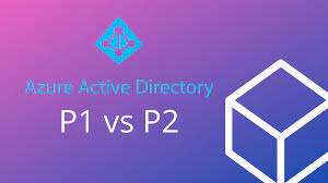 Read more about the article Azure AD Premium P1 vs P2: Which One to Choose?