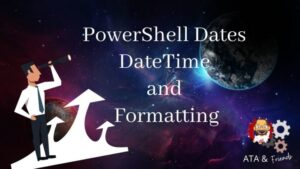Read more about the article Demystifying PowerShell Dates, DateTime and Formatting